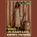 A King in Babylon by Burton Egbert Stevenson