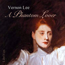 A Phantom Lover by Vernon Lee