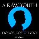 A Raw Youth by Fyodor Dostoevsky