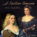 A Sicilian Romance by Ann Radcliffe