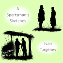 A Sportsman's Sketches by Ivan Turgenev