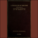 A Traveller in War-Time by Winston Churchill