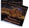 Theatre of the Imagination, Vol. I and II by Clarissa Pinkola Estes