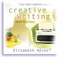 The Ultimate Creative Writing Workshop by Elizabeth Ayres