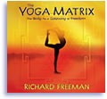 The Yoga Matrix by Richard Freeman