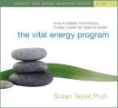 The Vital Energy Program by Susan L. Taylor