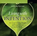 Living with Intention by Lynne McTaggart