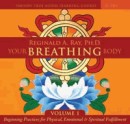 Your Breathing Body Volume 1 by Reginald A. Ray