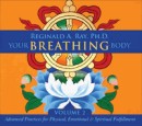 Your Breathing Body Volume 2 by Reginald A. Ray
