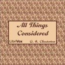 All Things Considered by G.K. Chesterton