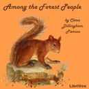 Among the Forest People by Clara Dillingham Pierson