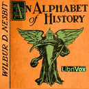 An Alphabet of History by Wilbur D. Nesbit