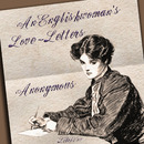 An Englishwoman's Love-Letters by Anonymous