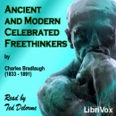 Ancient and Modern Celebrated Freethinkers by Charles Bradlaugh
