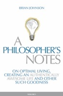 A Philosopher's Notes by Brian Johnson