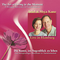 The Art of Living in the Moment: A Bilingual Adventure in Transformation. by Ariel & Shya Kane