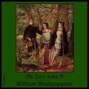As You Like It by William Shakespeare