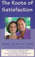 The Roots of Satisfaction by Ariel & Shya Kane