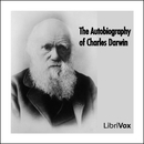 The Autobiography of Charles Darwin by Charles Darwin