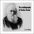 The Autobiography of Charles Darwin by Charles Darwin