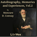 Autobiography Memories and Experiences, Volume 2 by Moncure Daniel Conway
