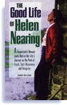 The Good Life of Helen Nearing by Helen Nearing
