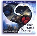 Your Heart's Prayer by Oriah Mountain Dreamer