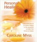 Personal Healing by Caroline Myss