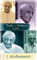 Truth is a Pathless Land by Jiddu Krishnamurti