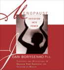 Menopause: Initiation Into Power by Joan Borysenko