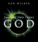 The One Two Three of God by Ken Wilber