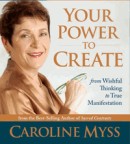 Your Power to Create by Caroline Myss