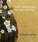 Reiki Meditations for Self-Healing by Bronwen Stiene