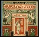 Baby's Own Aesop by Walter Crane