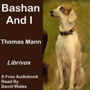 Bashan And I by Thomas Mann
