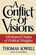A Conflict of Visions by Thomas Sowell