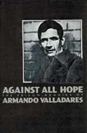 Against All Hope by Armando Valladares