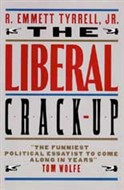 The Liberal Crack-Up by R. Emmett Tyrrell, Jr.