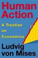 Human Action by Ludwig von Mises