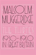 The Thirties by Malcolm Muggeridge