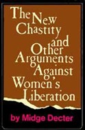 The New Chastity and Other Arguments against Women's Liberation by Midge Decter