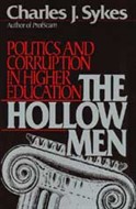 The Hollow Men by Charles J. Sykes