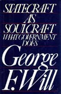 Statecraft as Soulcraft by George Will
