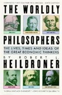 The Worldly Philosophers by Robert L. Heilbroner