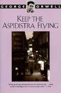 Keep the Aspidistra Flying by George Orwell