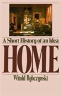 Home by Witold Rybczynski