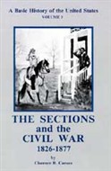 A Basic History of the United States, Vol. 3: The Sections and the Civil War, 1826-1877 by Clarence B. Carson