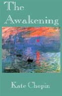 The Awakening by Kate Chopin