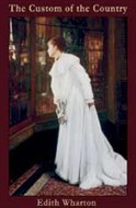The Custom of the Country by Edith Wharton