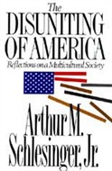 The Disuniting of America by Arthur Schlesinger